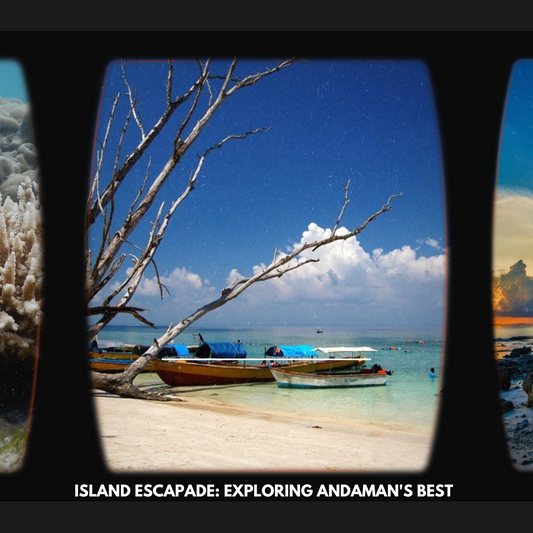 9 - 15 March 2024 | Island Escapade: Exploring Andaman's Best | 1 Adult